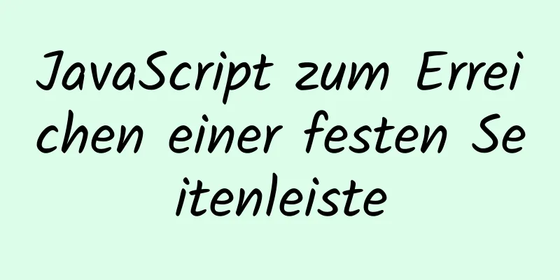 JavaScript zum Erreichen einer festen Seitenleiste