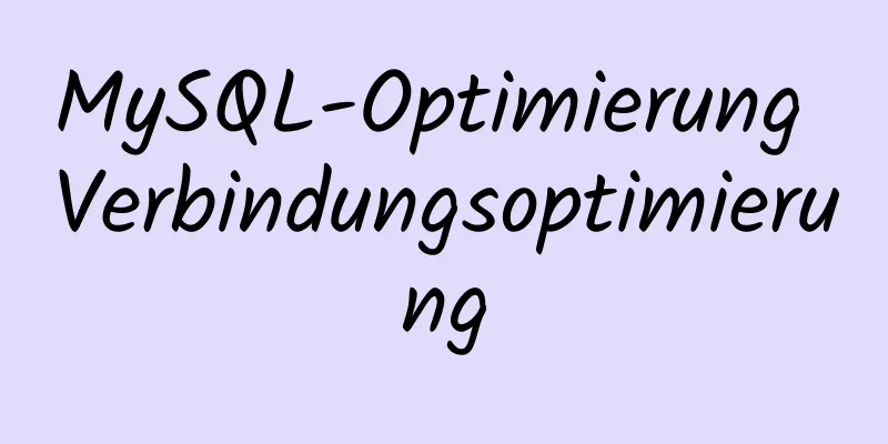 MySQL-Optimierung Verbindungsoptimierung