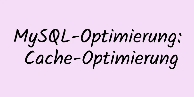 MySQL-Optimierung: Cache-Optimierung