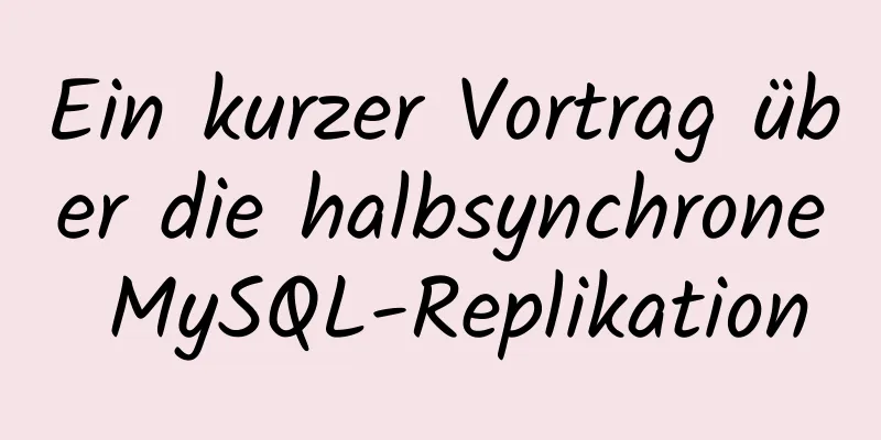 Ein kurzer Vortrag über die halbsynchrone MySQL-Replikation