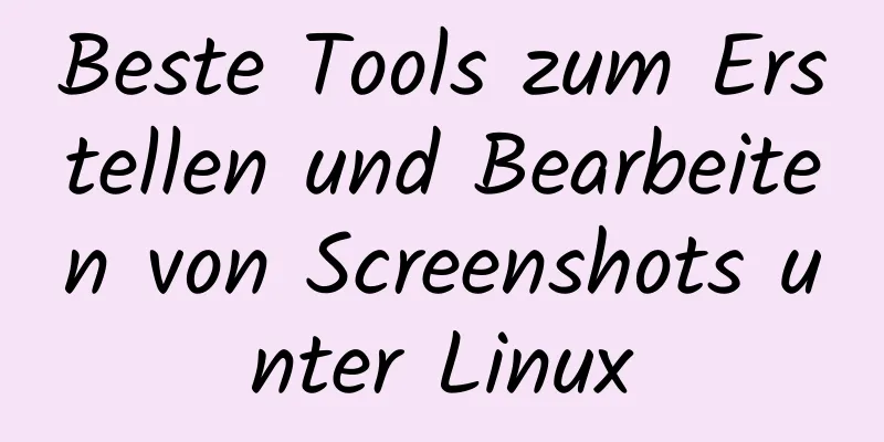 Beste Tools zum Erstellen und Bearbeiten von Screenshots unter Linux