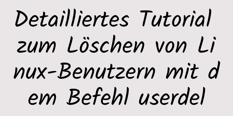 Detailliertes Tutorial zum Löschen von Linux-Benutzern mit dem Befehl userdel