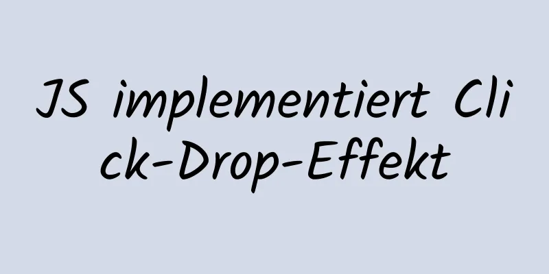 JS implementiert Click-Drop-Effekt