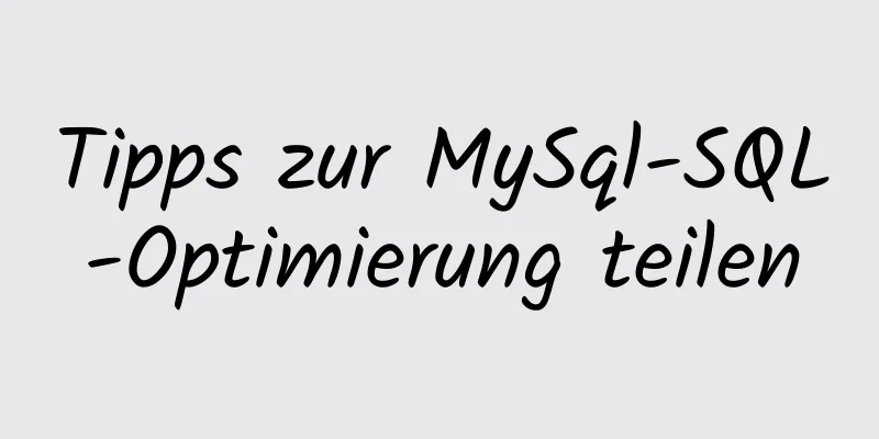 Tipps zur MySql-SQL-Optimierung teilen