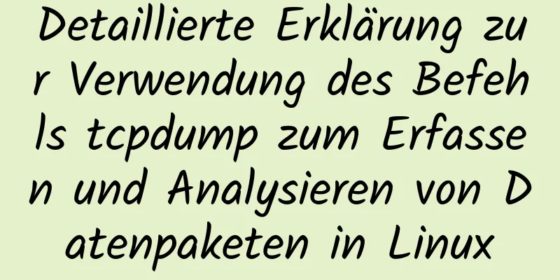 Detaillierte Erklärung zur Verwendung des Befehls tcpdump zum Erfassen und Analysieren von Datenpaketen in Linux