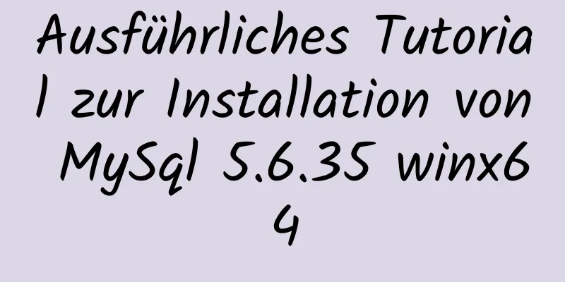 Ausführliches Tutorial zur Installation von MySql 5.6.35 winx64