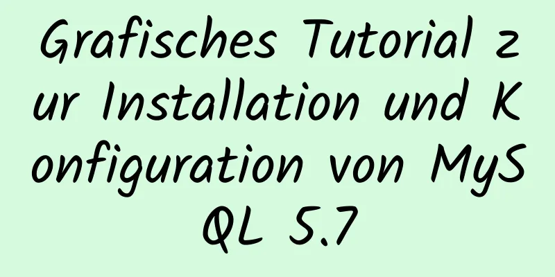 Grafisches Tutorial zur Installation und Konfiguration von MySQL 5.7