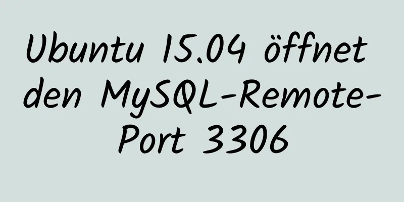 Ubuntu 15.04 öffnet den MySQL-Remote-Port 3306