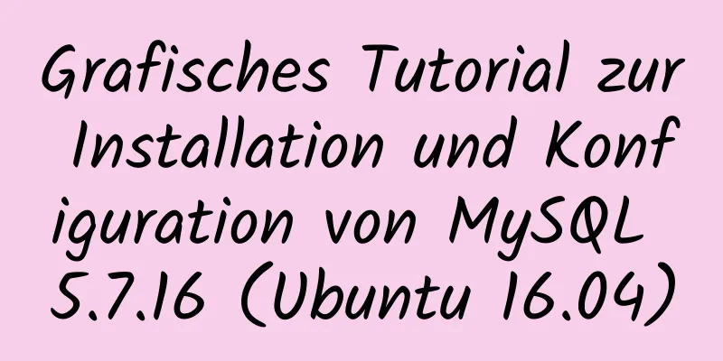 Grafisches Tutorial zur Installation und Konfiguration von MySQL 5.7.16 (Ubuntu 16.04)