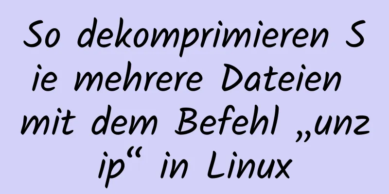 So dekomprimieren Sie mehrere Dateien mit dem Befehl „unzip“ in Linux