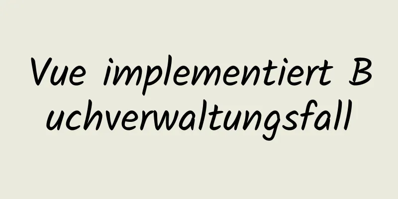 Vue implementiert Buchverwaltungsfall