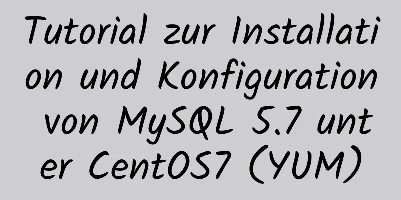 Tutorial zur Installation und Konfiguration von MySQL 5.7 unter CentOS7 (YUM)