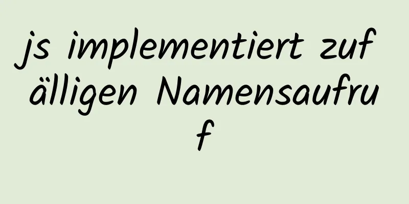 js implementiert zufälligen Namensaufruf