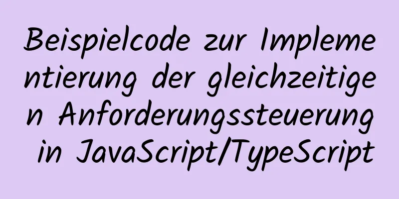 Beispielcode zur Implementierung der gleichzeitigen Anforderungssteuerung in JavaScript/TypeScript