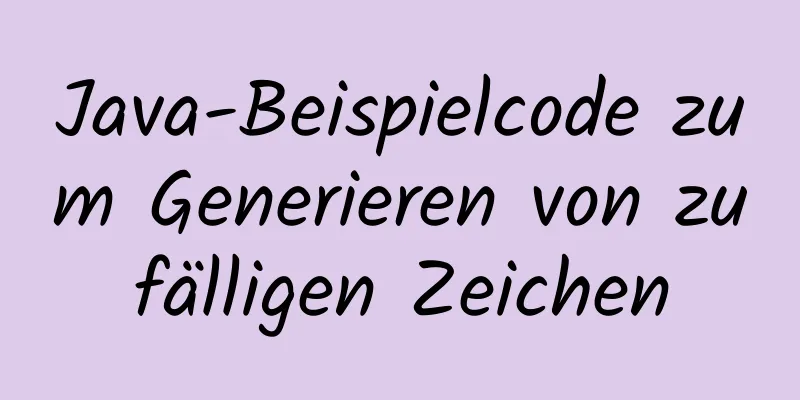 Java-Beispielcode zum Generieren von zufälligen Zeichen