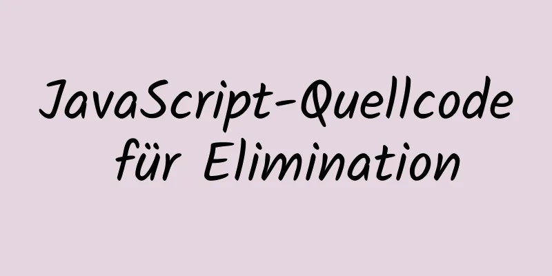 JavaScript-Quellcode für Elimination