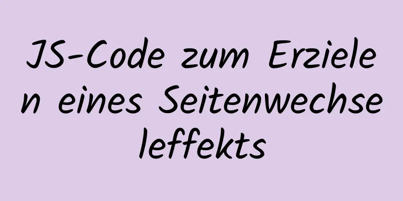 JS-Code zum Erzielen eines Seitenwechseleffekts