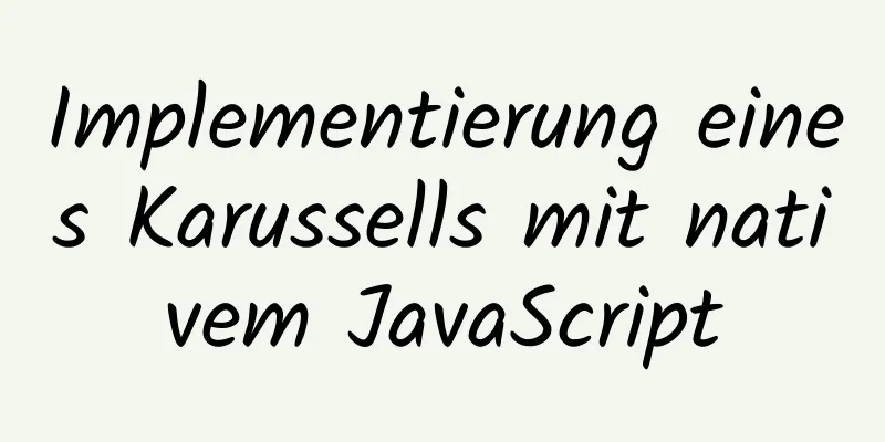 Implementierung eines Karussells mit nativem JavaScript