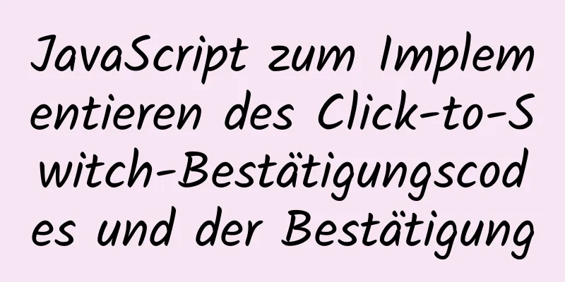 JavaScript zum Implementieren des Click-to-Switch-Bestätigungscodes und der Bestätigung