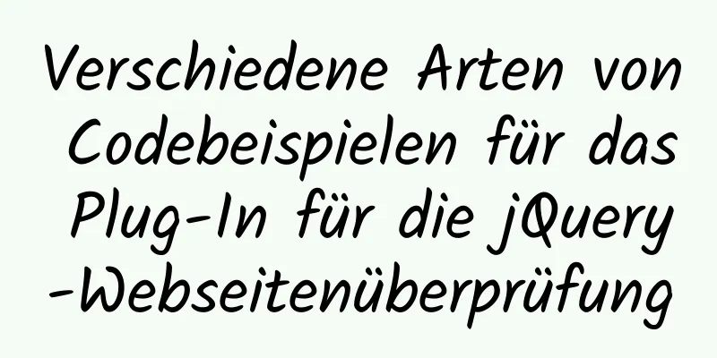 Verschiedene Arten von Codebeispielen für das Plug-In für die jQuery-Webseitenüberprüfung